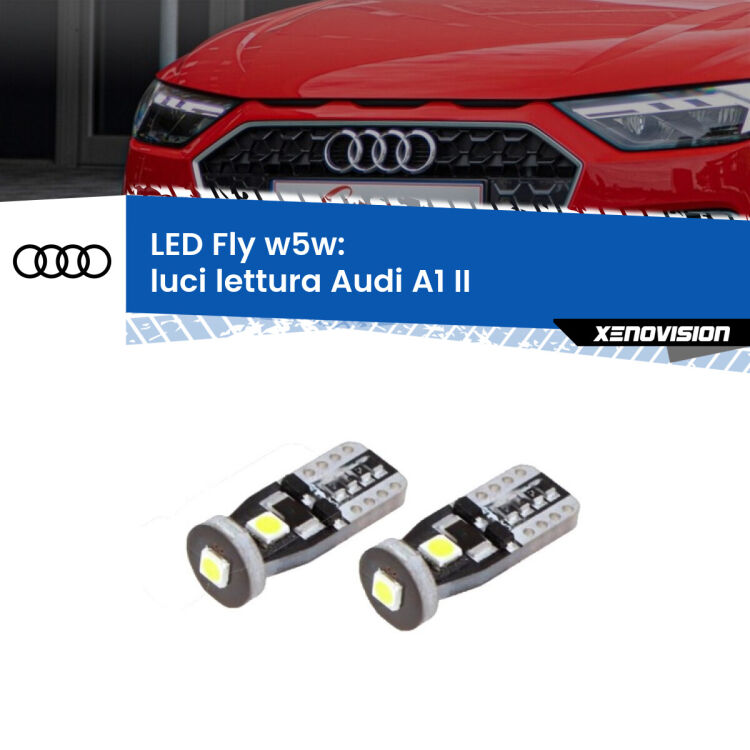 <strong>luci lettura LED per Audi A1</strong> II 2019 in poi. Coppia lampadine <strong>w5w</strong> Canbus compatte modello Fly Xenovision.