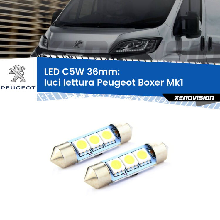 <strong>Luci Lettura LED per Peugeot Boxer</strong> Mk1 1994 - 2002. Coppia lampade <strong>C5W</strong> 36mm estremamente longeve.