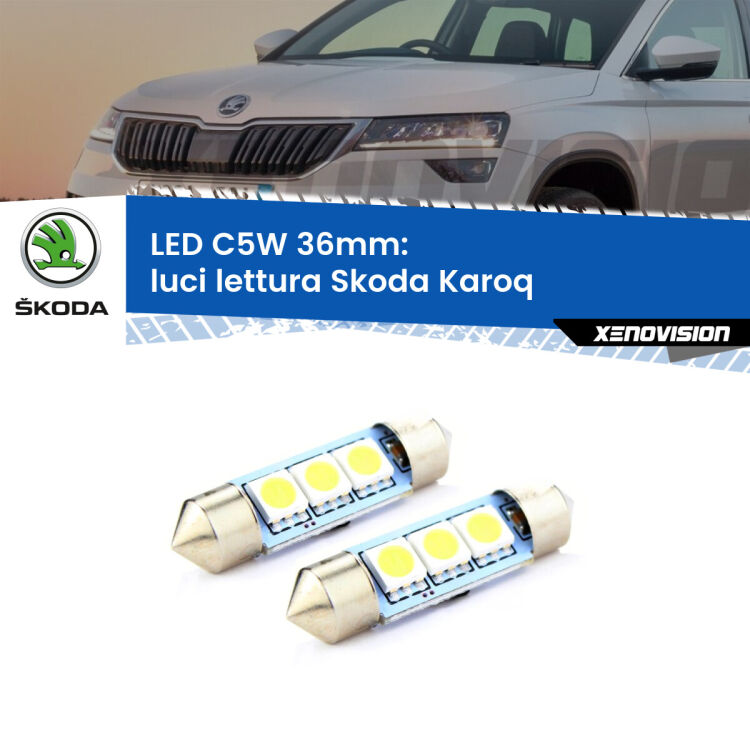 <strong>Luci Lettura LED per Skoda Karoq</strong>  posteriori. Coppia lampade <strong>C5W</strong> 36mm estremamente longeve.