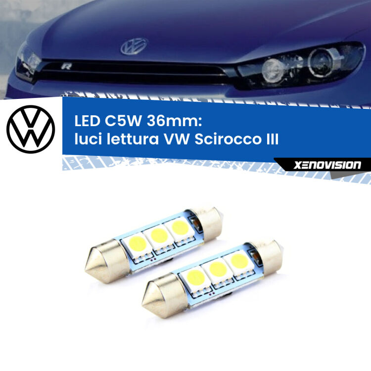 <strong>Luci Lettura LED per VW Scirocco</strong> III posteriori. Coppia lampade <strong>C5W</strong> 36mm estremamente longeve.