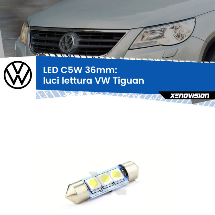 LED Luci Lettura VW Tiguan  laterali. Una lampadina led innesto C5W 36mm canbus estremamente longeva.