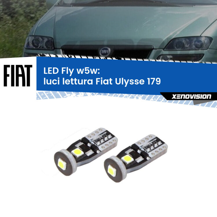 <strong>luci lettura LED per Fiat Ulysse</strong> 179 2002 - 2011. Coppia lampadine <strong>w5w</strong> Canbus compatte modello Fly Xenovision.