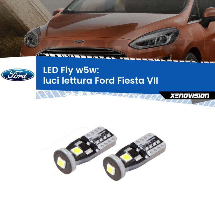 <strong>luci lettura LED per Ford Fiesta VII</strong>  2017 - 2020. Coppia lampadine <strong>w5w</strong> Canbus compatte modello Fly Xenovision.