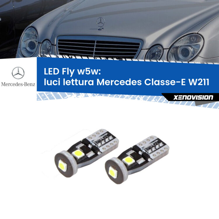 <strong>luci lettura LED per Mercedes Classe-E</strong> W211 2002 - 2009. Coppia lampadine <strong>w5w</strong> Canbus compatte modello Fly Xenovision.