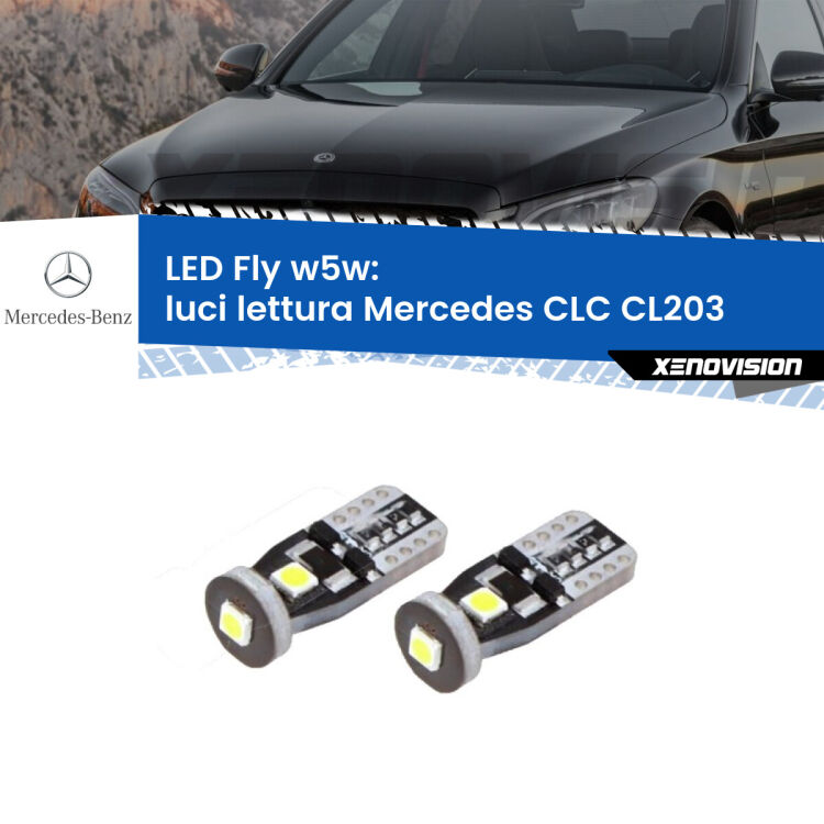 <strong>luci lettura LED per Mercedes CLC</strong> CL203 2008 - 2011. Coppia lampadine <strong>w5w</strong> Canbus compatte modello Fly Xenovision.