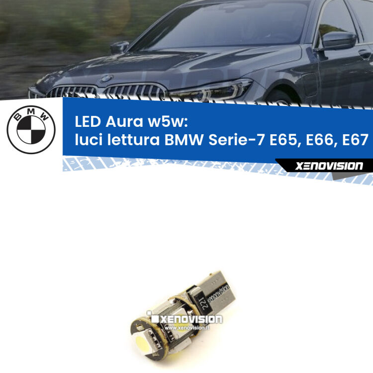 <strong>LED luci lettura w5w per BMW Serie-7</strong> E65, E66, E67 2001 - 2008. Una lampadina <strong>w5w</strong> canbus luce bianca 6000k modello Aura Xenovision.