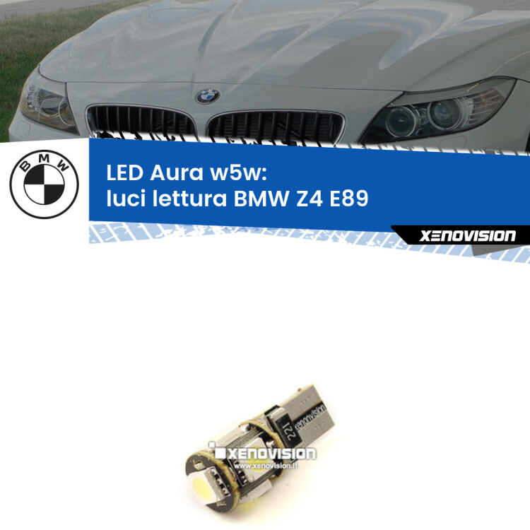 <strong>LED luci lettura w5w per BMW Z4</strong> E89 2009 - 2016. Una lampadina <strong>w5w</strong> canbus luce bianca 6000k modello Aura Xenovision.