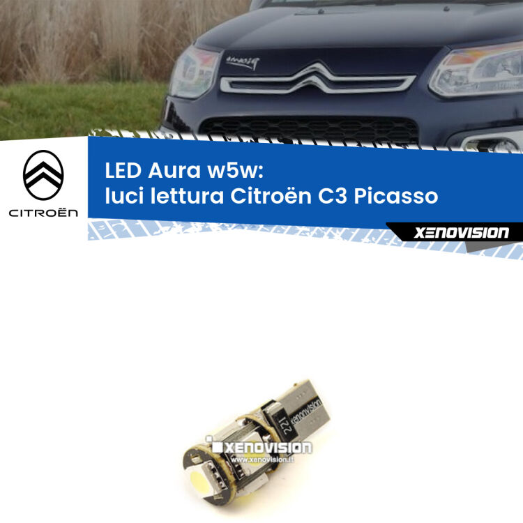 <strong>LED luci lettura w5w per Citroën C3 Picasso</strong>  2009 - 2016. Una lampadina <strong>w5w</strong> canbus luce bianca 6000k modello Aura Xenovision.