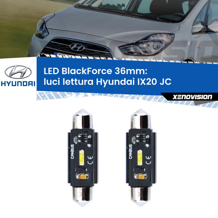 <strong>Luci Lettura LED per Hyundai IX20</strong> JC 2010 in poi. Coppia lampade <strong>C5W</strong> 36mm modello BlackForce canbus.