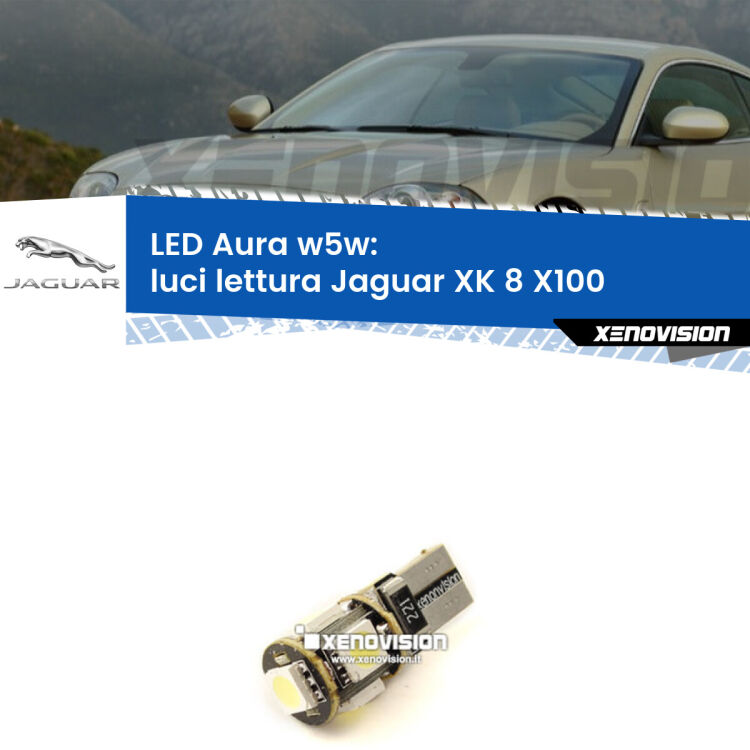 <strong>LED luci lettura w5w per Jaguar XK 8</strong> X100 1996 - 2005. Una lampadina <strong>w5w</strong> canbus luce bianca 6000k modello Aura Xenovision.