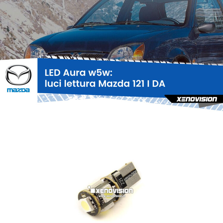 <strong>LED luci lettura w5w per Mazda 121 I</strong> DA 1987 - 1990. Una lampadina <strong>w5w</strong> canbus luce bianca 6000k modello Aura Xenovision.