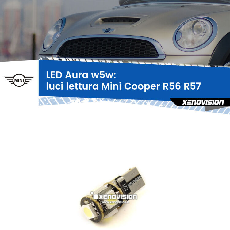 <strong>LED luci lettura w5w per Mini Cooper</strong> R56 R57 2006 - 2010. Una lampadina <strong>w5w</strong> canbus luce bianca 6000k modello Aura Xenovision.