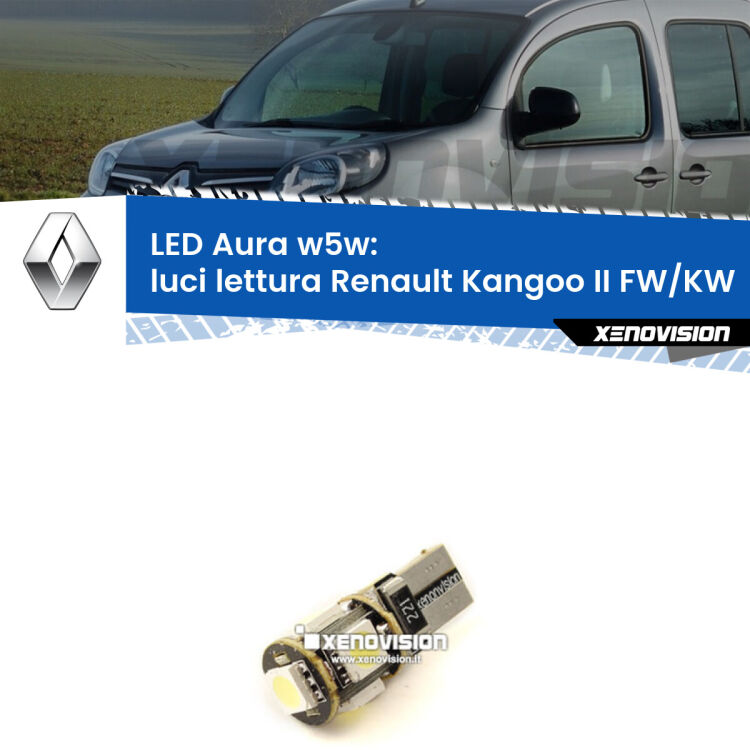 <strong>LED luci lettura w5w per Renault Kangoo II</strong> FW/KW 2008 in poi. Una lampadina <strong>w5w</strong> canbus luce bianca 6000k modello Aura Xenovision.