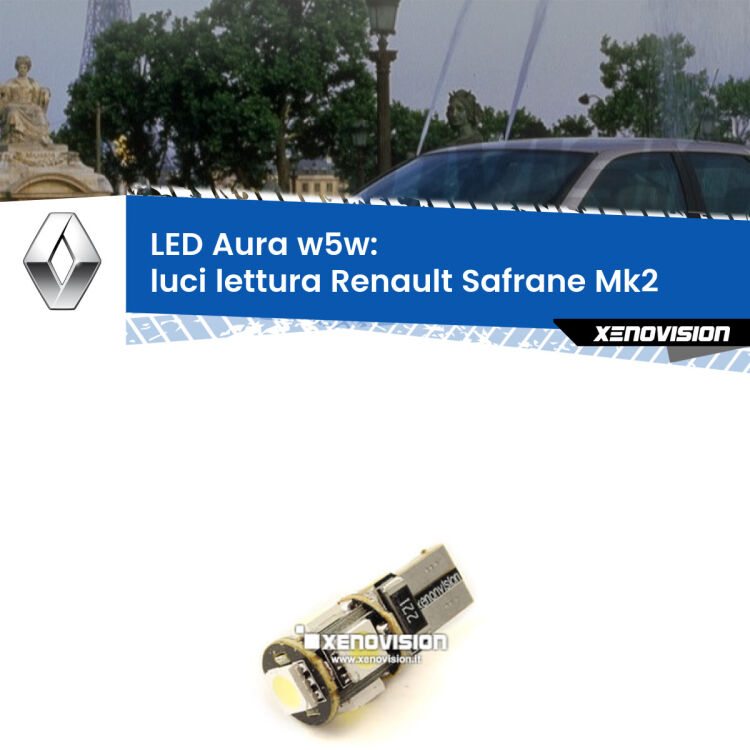 <strong>LED luci lettura w5w per Renault Safrane</strong> Mk2 1996 - 2000. Una lampadina <strong>w5w</strong> canbus luce bianca 6000k modello Aura Xenovision.