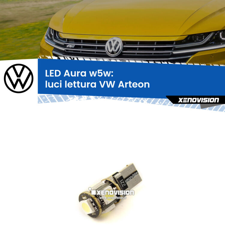 <strong>LED luci lettura w5w per VW Arteon</strong>  2017 in poi. Una lampadina <strong>w5w</strong> canbus luce bianca 6000k modello Aura Xenovision.