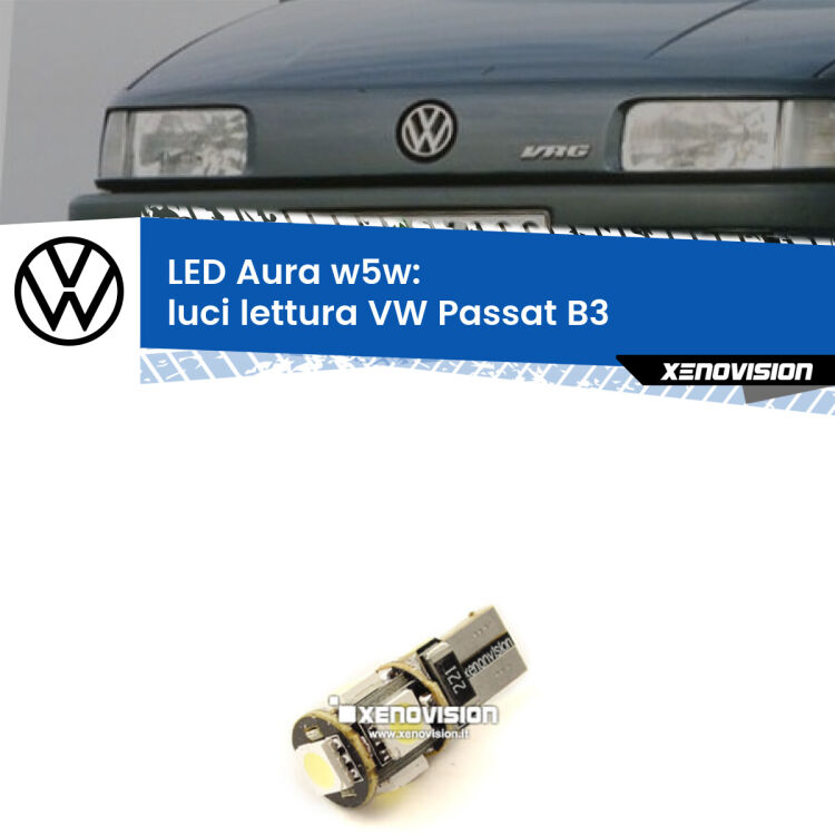 <strong>LED luci lettura w5w per VW Passat</strong> B3 Versione 1. Una lampadina <strong>w5w</strong> canbus luce bianca 6000k modello Aura Xenovision.