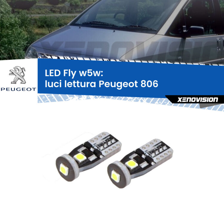 <strong>luci lettura LED per Peugeot 806</strong>  1994 - 2002. Coppia lampadine <strong>w5w</strong> Canbus compatte modello Fly Xenovision.