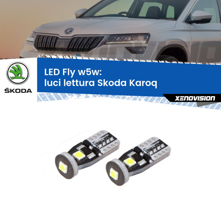 <strong>luci lettura LED per Skoda Karoq</strong>  anteriori. Coppia lampadine <strong>w5w</strong> Canbus compatte modello Fly Xenovision.