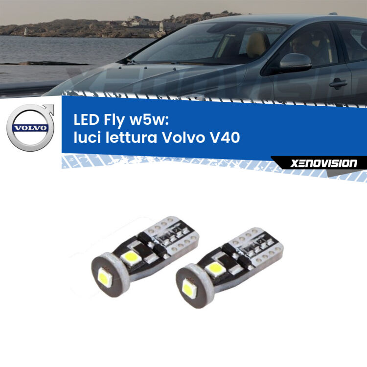 <strong>luci lettura LED per Volvo V40</strong>  1995 - 2004. Coppia lampadine <strong>w5w</strong> Canbus compatte modello Fly Xenovision.