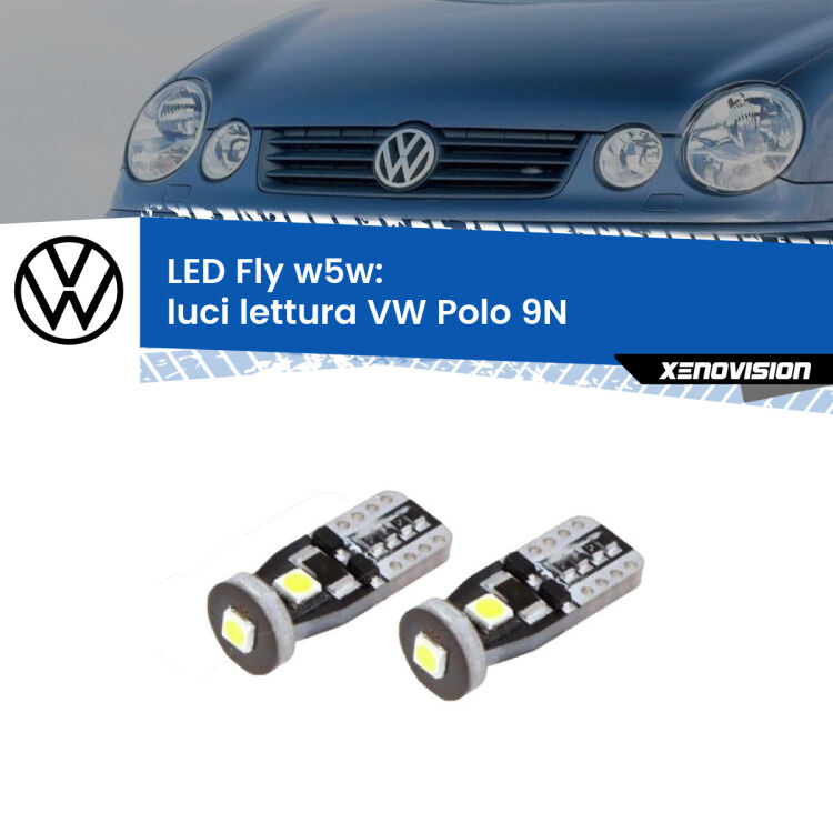 <strong>luci lettura LED per VW Polo</strong> 9N 2002 - 2008. Coppia lampadine <strong>w5w</strong> Canbus compatte modello Fly Xenovision.