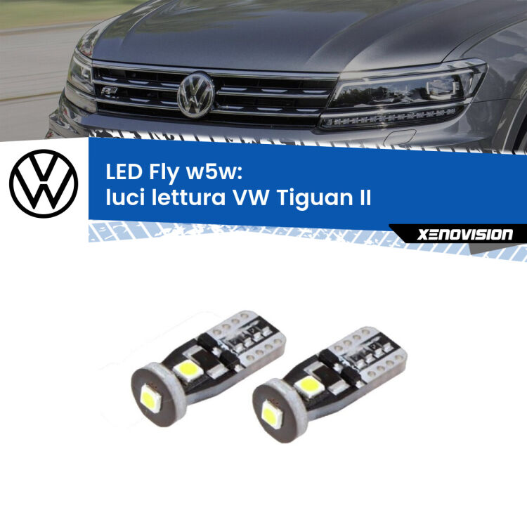 <strong>luci lettura LED per VW Tiguan</strong> II 2016 in poi. Coppia lampadine <strong>w5w</strong> Canbus compatte modello Fly Xenovision.