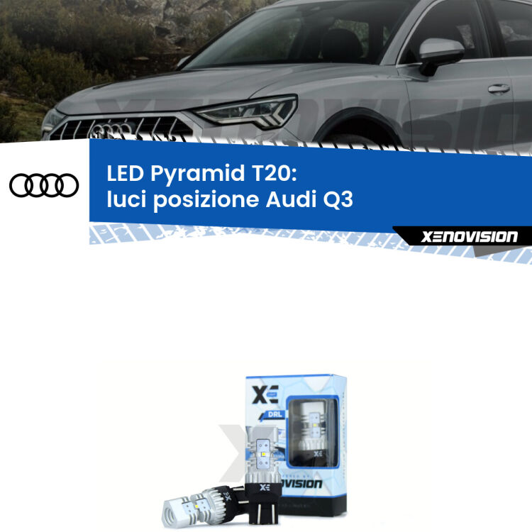 Coppia <strong>Luci posizione LED</strong> per Audi <strong>Q3 </strong>  2011-2018. Lampadine premium <strong>T20</strong> ultra luminose e super canbus, modello Pyramid Xenovision.