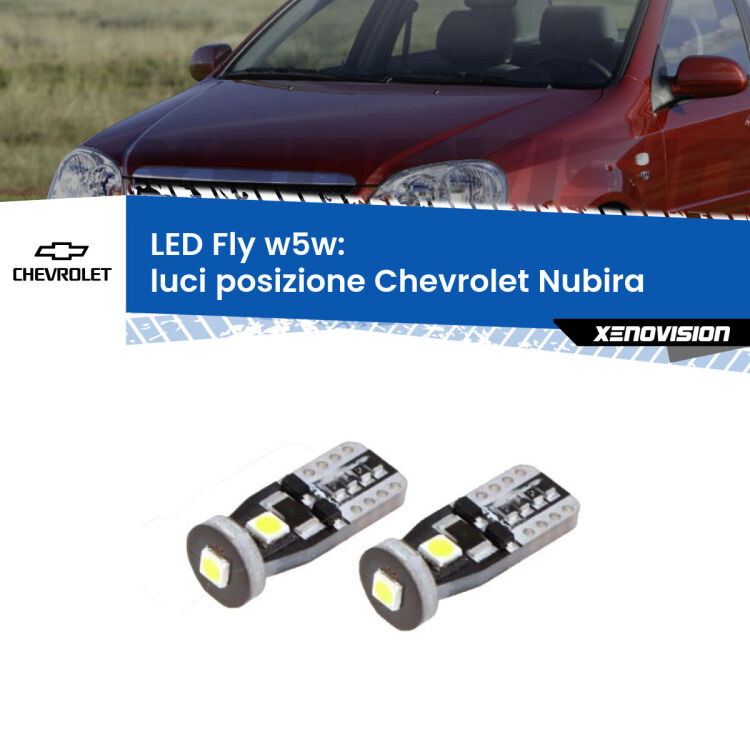 <strong>luci posizione LED per Chevrolet Nubira</strong>  2005-2011. Coppia lampadine <strong>w5w</strong> Canbus compatte modello Fly Xenovision.