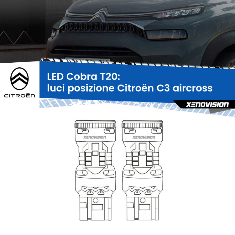 <strong>Luci posizione LED no-spie per Citroën C3 aircross</strong>  2017in poi. Coppia lampade <strong>T20</strong> modello Cobra super-canbus, raffreddate a ventola.