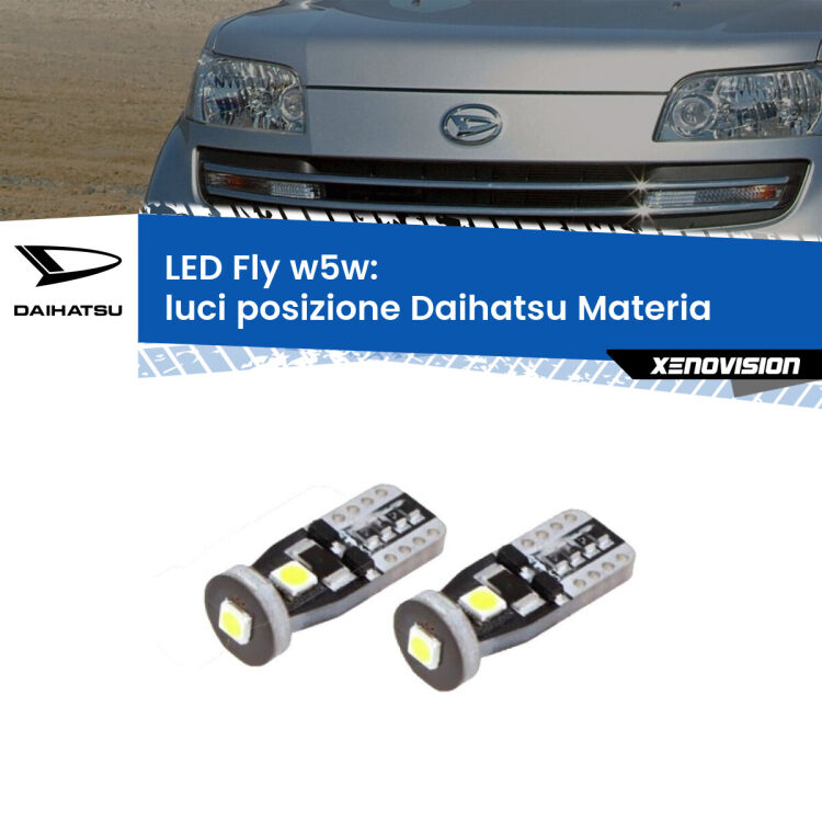 <strong>luci posizione LED per Daihatsu Materia</strong>  2006in poi. Coppia lampadine <strong>w5w</strong> Canbus compatte modello Fly Xenovision.