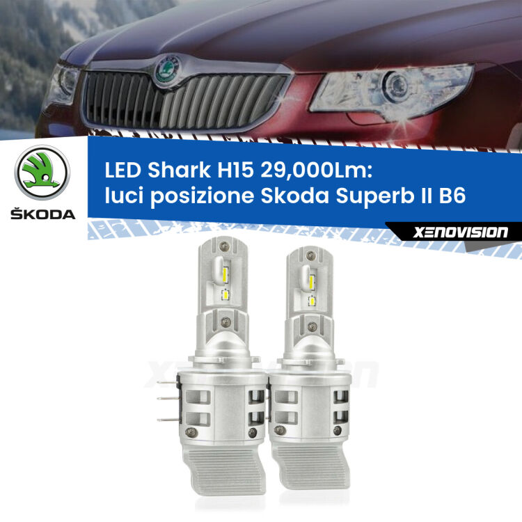 <strong>Kit luci posizione LED per Skoda Superb II</strong> B6 2014-2015. Lampade <strong>H15</strong> doppia funzione (diurne + abbaglianti) Canbus modello Shark Xenovision.