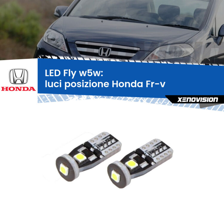 <strong>luci posizione LED per Honda Fr-v</strong>  2004-2009. Coppia lampadine <strong>w5w</strong> Canbus compatte modello Fly Xenovision.