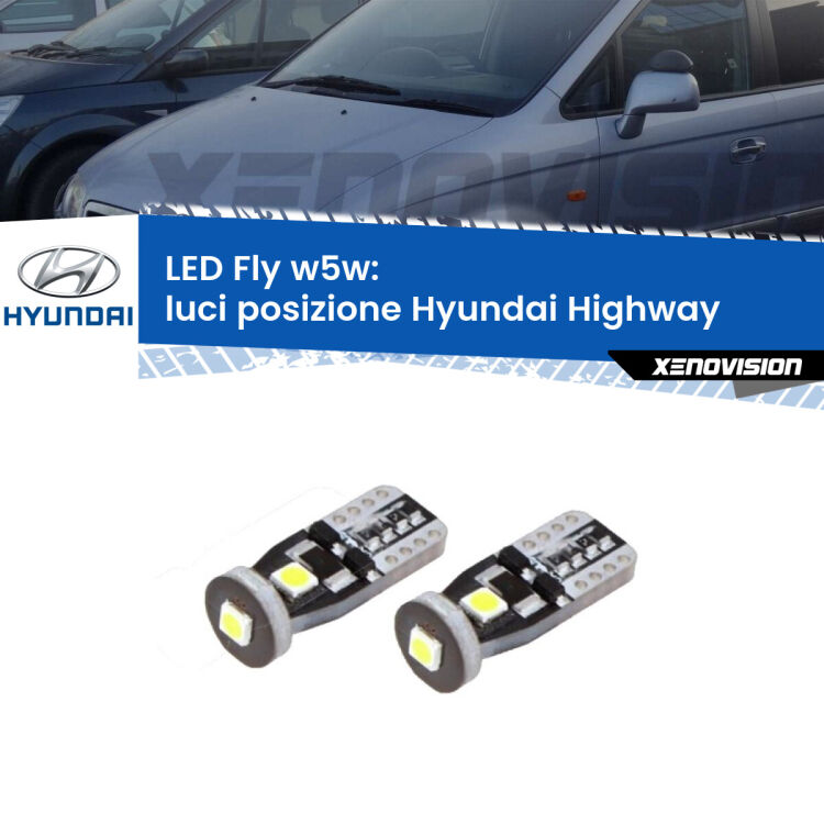 <strong>luci posizione LED per Hyundai Highway</strong>  2000-2004. Coppia lampadine <strong>w5w</strong> Canbus compatte modello Fly Xenovision.