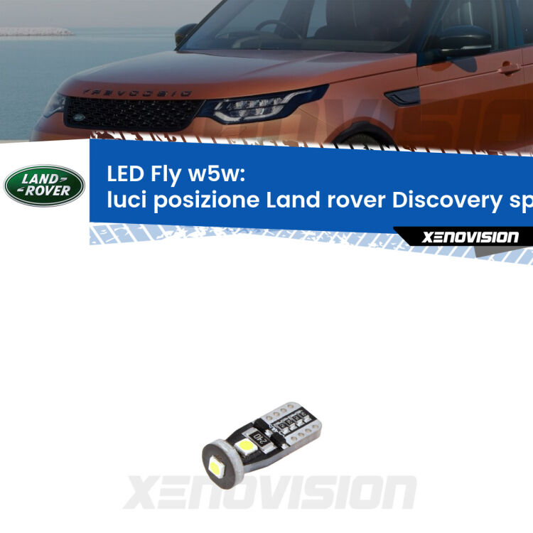 <strong>luci posizione LED per Land rover Discovery sport</strong> L550 2014in poi. Coppia lampadine <strong>w5w</strong> Canbus compatte modello Fly Xenovision.