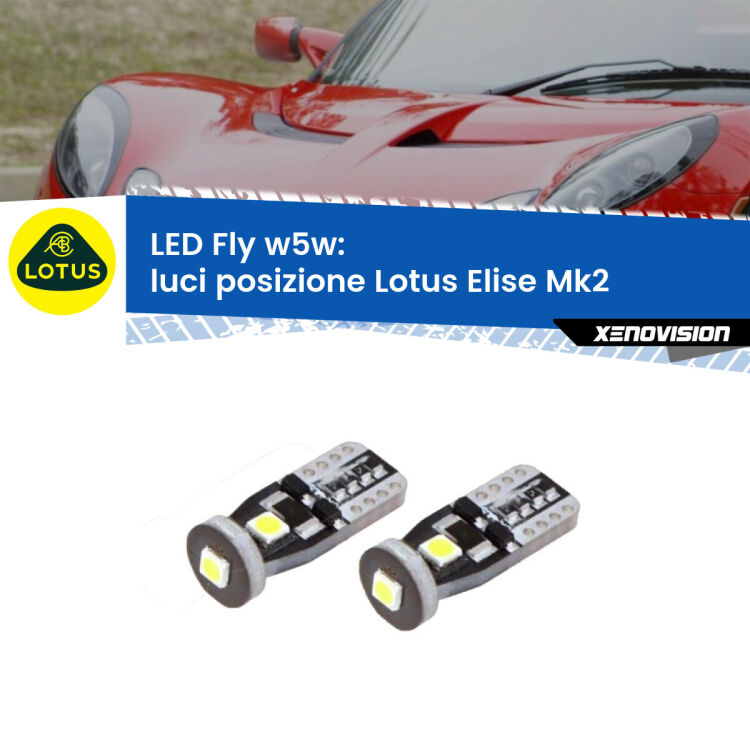 <strong>luci posizione LED per Lotus Elise</strong> Mk2 2000-2009. Coppia lampadine <strong>w5w</strong> Canbus compatte modello Fly Xenovision.