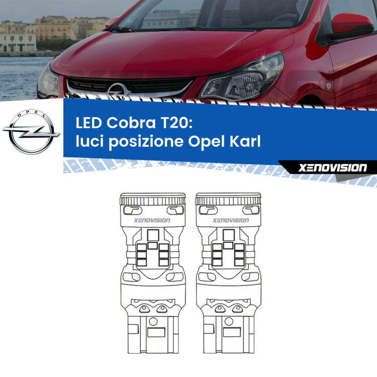 <strong>Luci posizione LED no-spie per Opel Karl</strong>  2015-2018. Coppia lampade <strong>T20</strong> modello Cobra super-canbus, raffreddate a ventola.