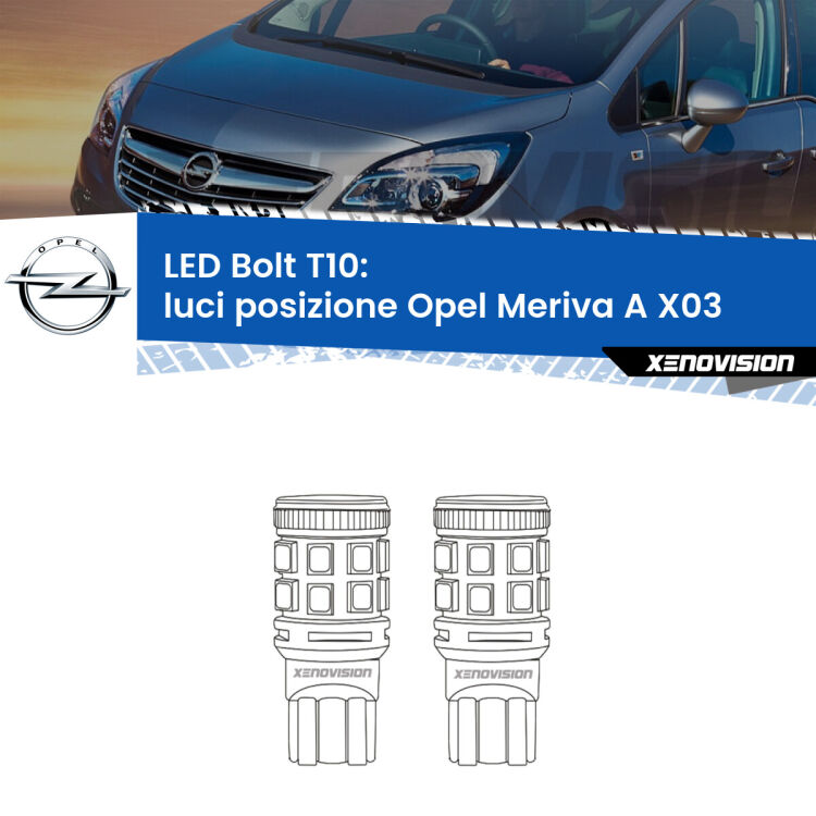 <strong>Luci posizione LED per Opel Meriva A</strong> X03 2003-2010. Coppia lampade <strong>T10</strong> modello Bolt canbus.