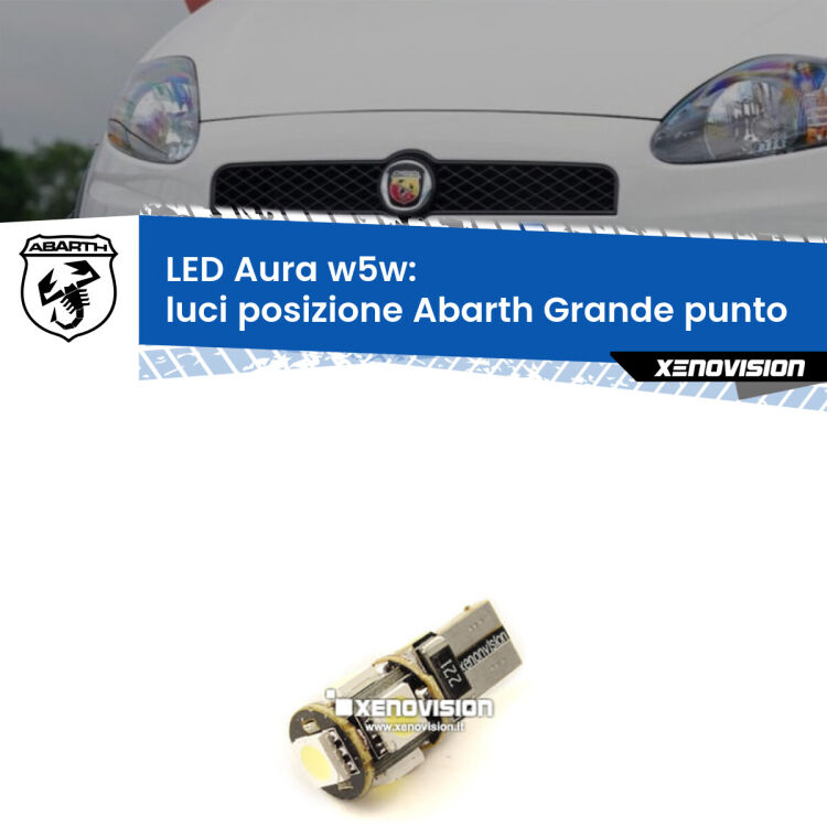 <strong>LED luci posizione w5w per Abarth Grande punto</strong>  2007-2010. Una lampadina <strong>w5w</strong> canbus luce bianca 6000k modello Aura Xenovision.