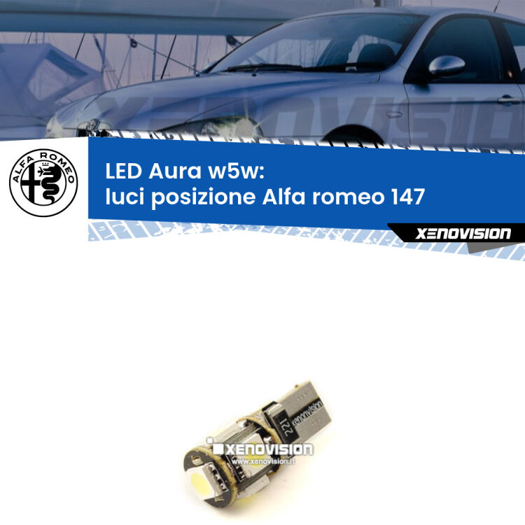 <strong>LED luci posizione w5w per Alfa romeo 147</strong>  2005-2010. Una lampadina <strong>w5w</strong> canbus luce bianca 6000k modello Aura Xenovision.