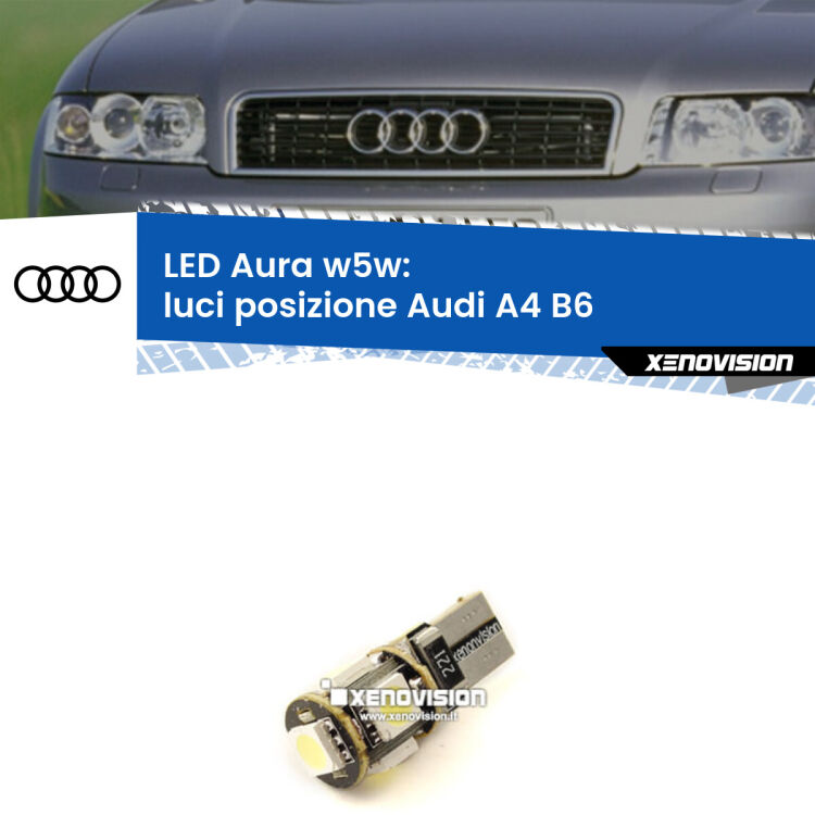 <strong>LED luci posizione w5w per Audi A4</strong> B6 2000-2004. Una lampadina <strong>w5w</strong> canbus luce bianca 6000k modello Aura Xenovision.