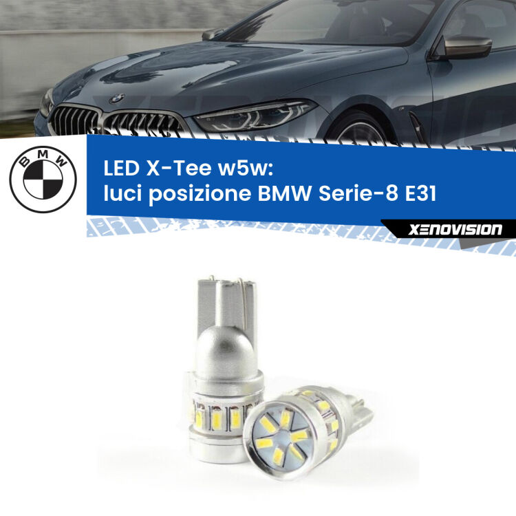 <strong>LED luci posizione per BMW Serie-8</strong> E31 1990-1999. Lampade <strong>W5W</strong> modello X-Tee Xenovision top di gamma.