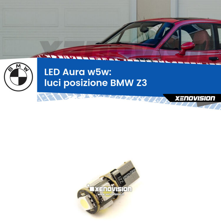 <strong>LED luci posizione w5w per BMW Z3</strong>  1997-2003. Una lampadina <strong>w5w</strong> canbus luce bianca 6000k modello Aura Xenovision.