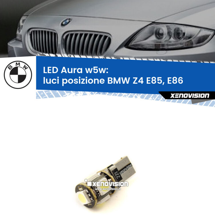 <strong>LED luci posizione w5w per BMW Z4</strong> E85, E86 2003-2008. Una lampadina <strong>w5w</strong> canbus luce bianca 6000k modello Aura Xenovision.