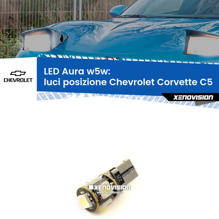 <strong>LED luci posizione w5w per Chevrolet Corvette</strong> C5 1997-2004. Una lampadina <strong>w5w</strong> canbus luce bianca 6000k modello Aura Xenovision.