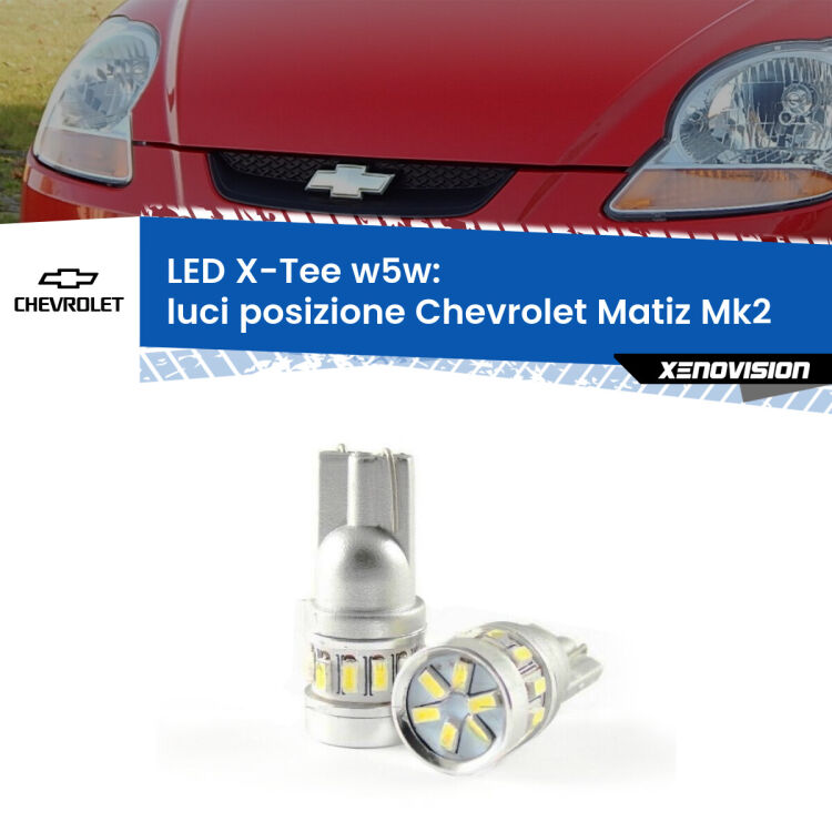 <strong>LED luci posizione per Chevrolet Matiz</strong> Mk2 2005-2011. Lampade <strong>W5W</strong> modello X-Tee Xenovision top di gamma.