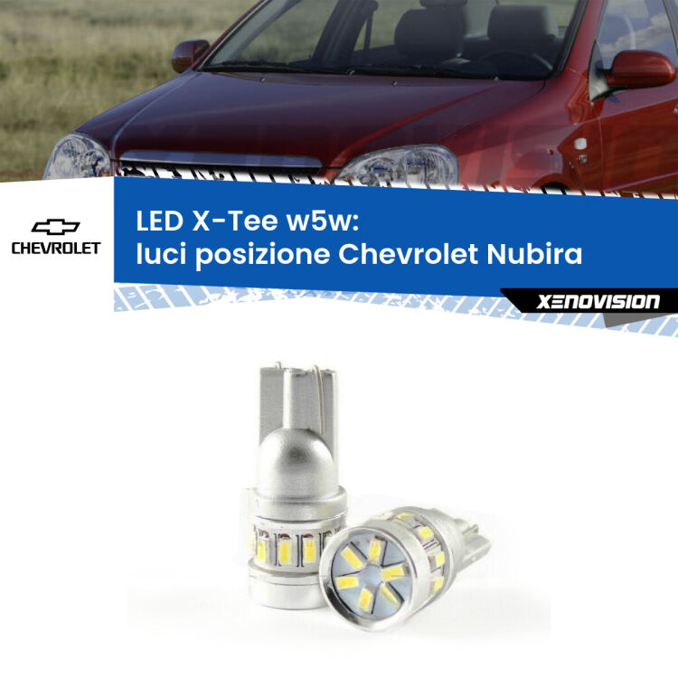 <strong>LED luci posizione per Chevrolet Nubira</strong>  2005-2011. Lampade <strong>W5W</strong> modello X-Tee Xenovision top di gamma.