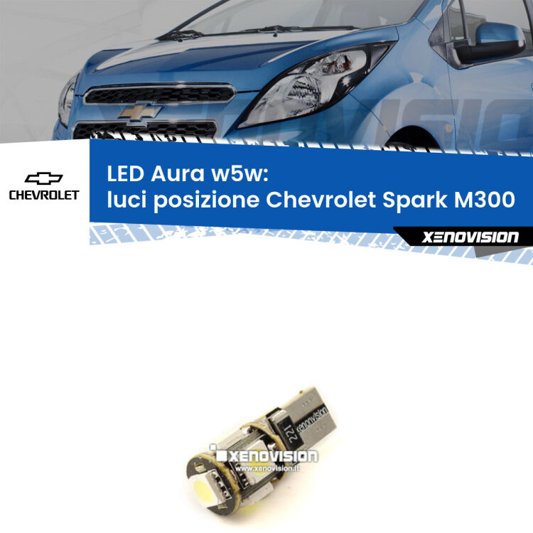 <strong>LED luci posizione w5w per Chevrolet Spark</strong> M300 2009-2016. Una lampadina <strong>w5w</strong> canbus luce bianca 6000k modello Aura Xenovision.