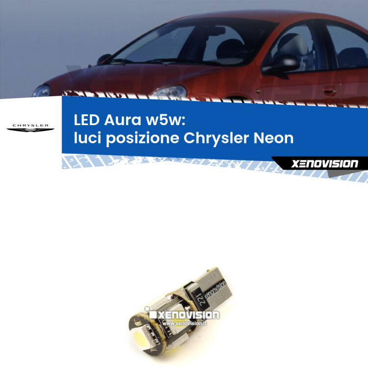 <strong>LED luci posizione w5w per Chrysler Neon</strong>  1994-1999. Una lampadina <strong>w5w</strong> canbus luce bianca 6000k modello Aura Xenovision.