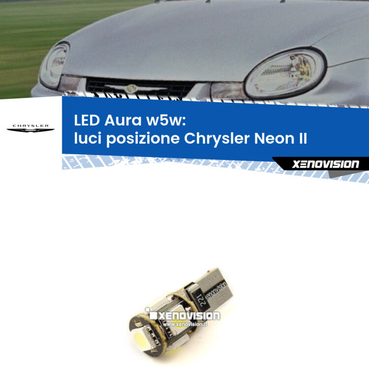 <strong>LED luci posizione w5w per Chrysler Neon II</strong>  1999-2006. Una lampadina <strong>w5w</strong> canbus luce bianca 6000k modello Aura Xenovision.