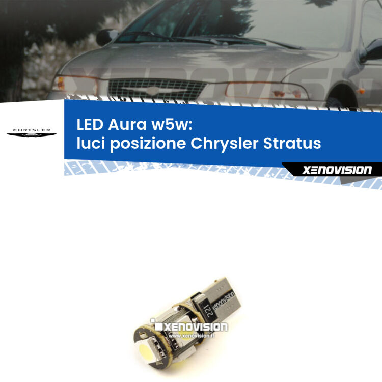 <strong>LED luci posizione w5w per Chrysler Stratus</strong>  1995-2001. Una lampadina <strong>w5w</strong> canbus luce bianca 6000k modello Aura Xenovision.