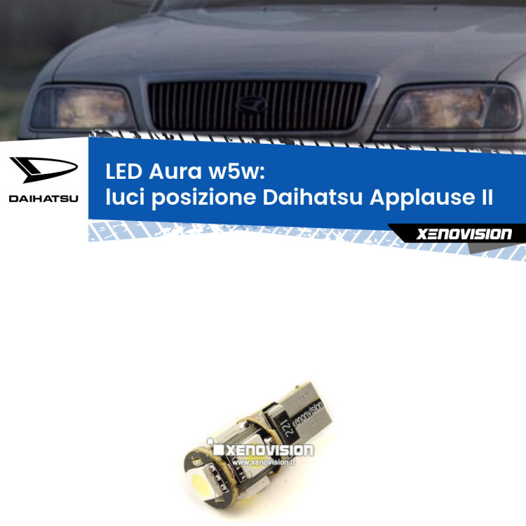 <strong>LED luci posizione w5w per Daihatsu Applause</strong> II 1997-2000. Una lampadina <strong>w5w</strong> canbus luce bianca 6000k modello Aura Xenovision.